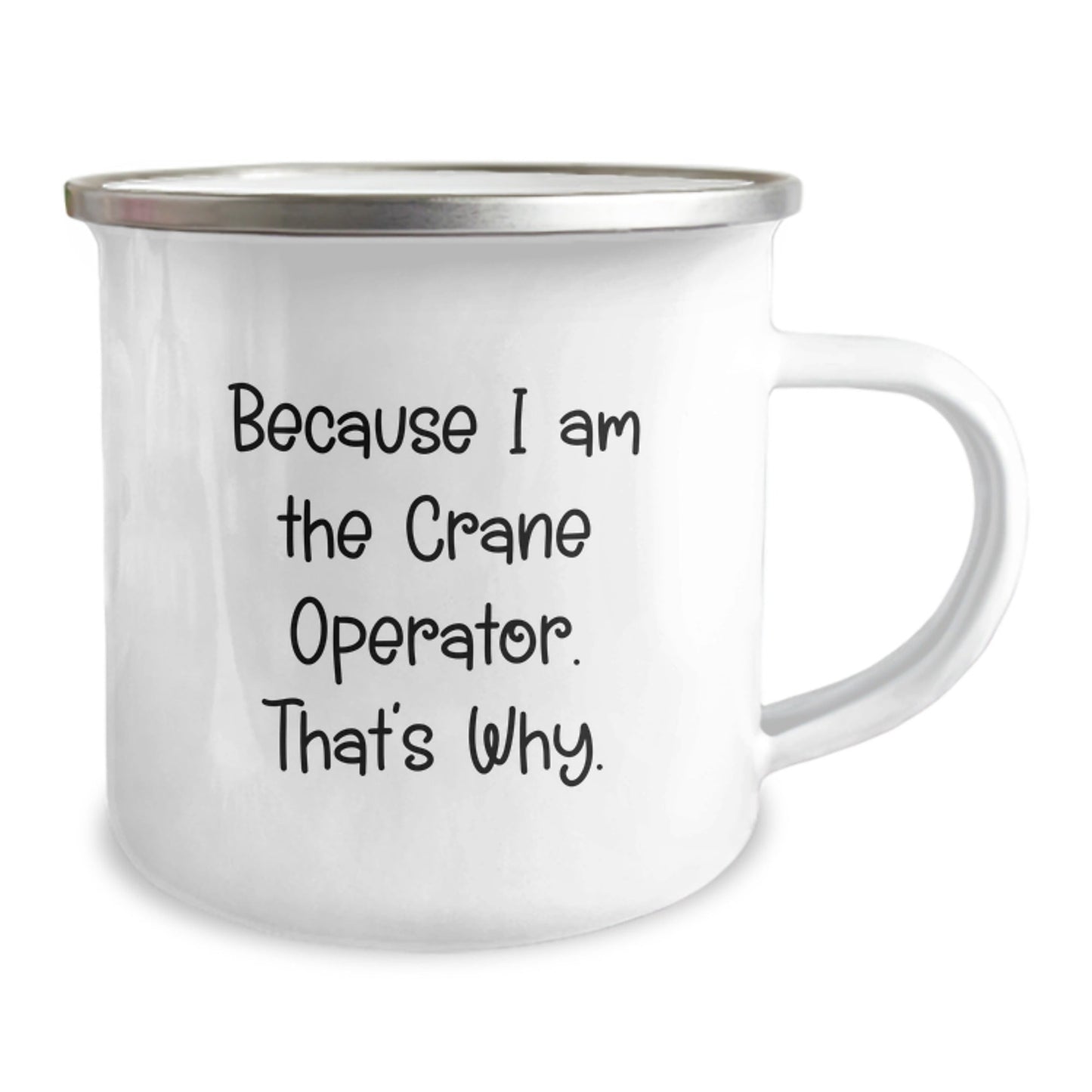 Funny Crane Operator Gifts from Friends for Men - Because I Am The Crane Operator. That's Why. Christmas Unique Mug - The Buy Boom