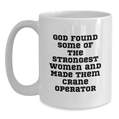 Funny Crane Operator Gifts, White Coffee Mug for Women, Men, Friends, Coworkers, Family from God - The Buy Boom
