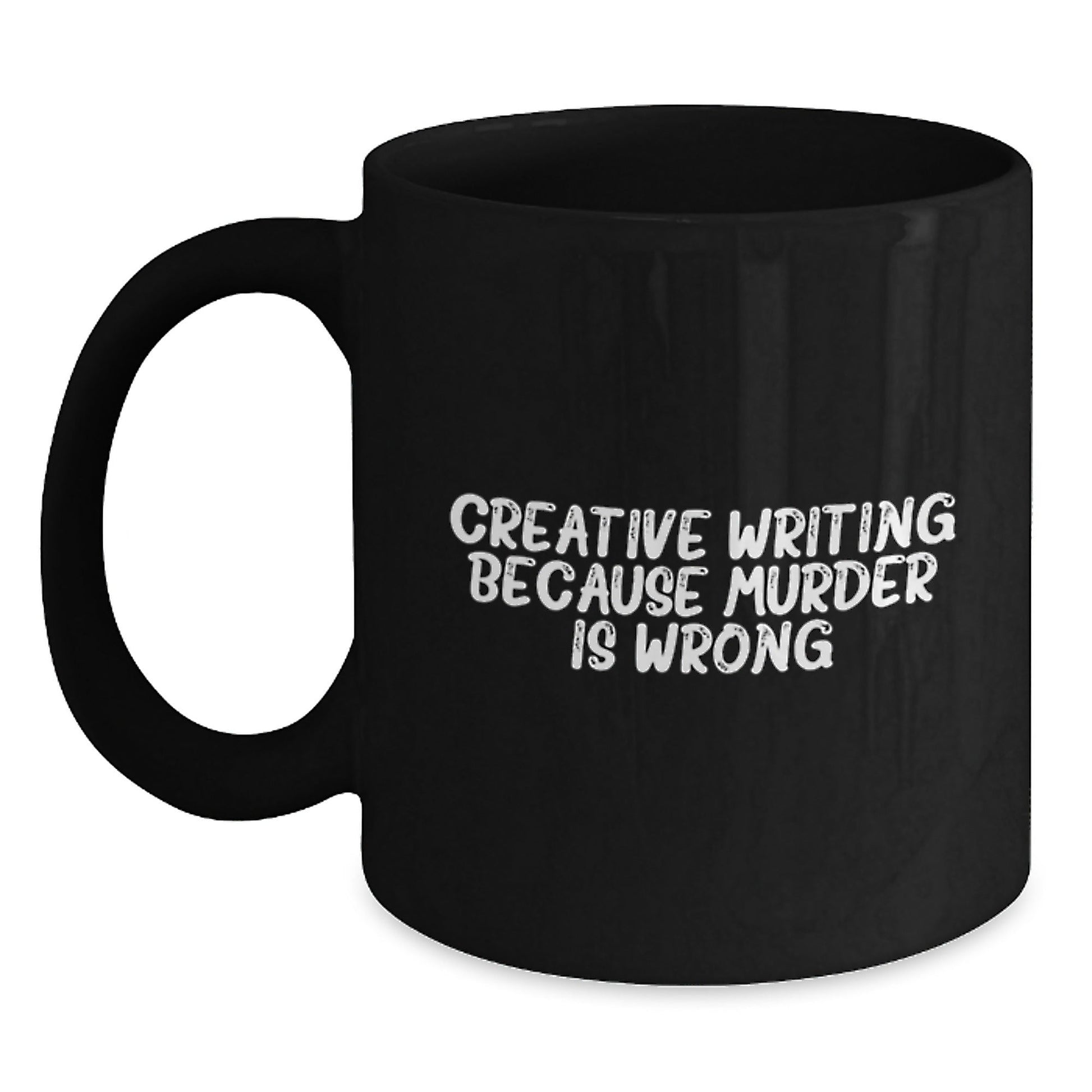 Funny Creative Writing Gifts from Friends, Inspirational Quote for Graduation, Black Coffee Mug for Creative Writing Lovers, 11oz or 15oz, Microwave and Dishwasher Safe - The Buy Boom