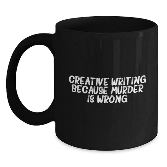 Funny Creative Writing Gifts from Friends, Inspirational Quote for Graduation, Black Coffee Mug for Creative Writing Lovers, 11oz or 15oz, Microwave and Dishwasher Safe - The Buy Boom