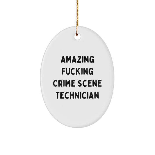 Funny Crime Scene Technician Christmas Unique Gifts from Friends - Amazing Oval Ornament for Men or Women - The Buy Boom