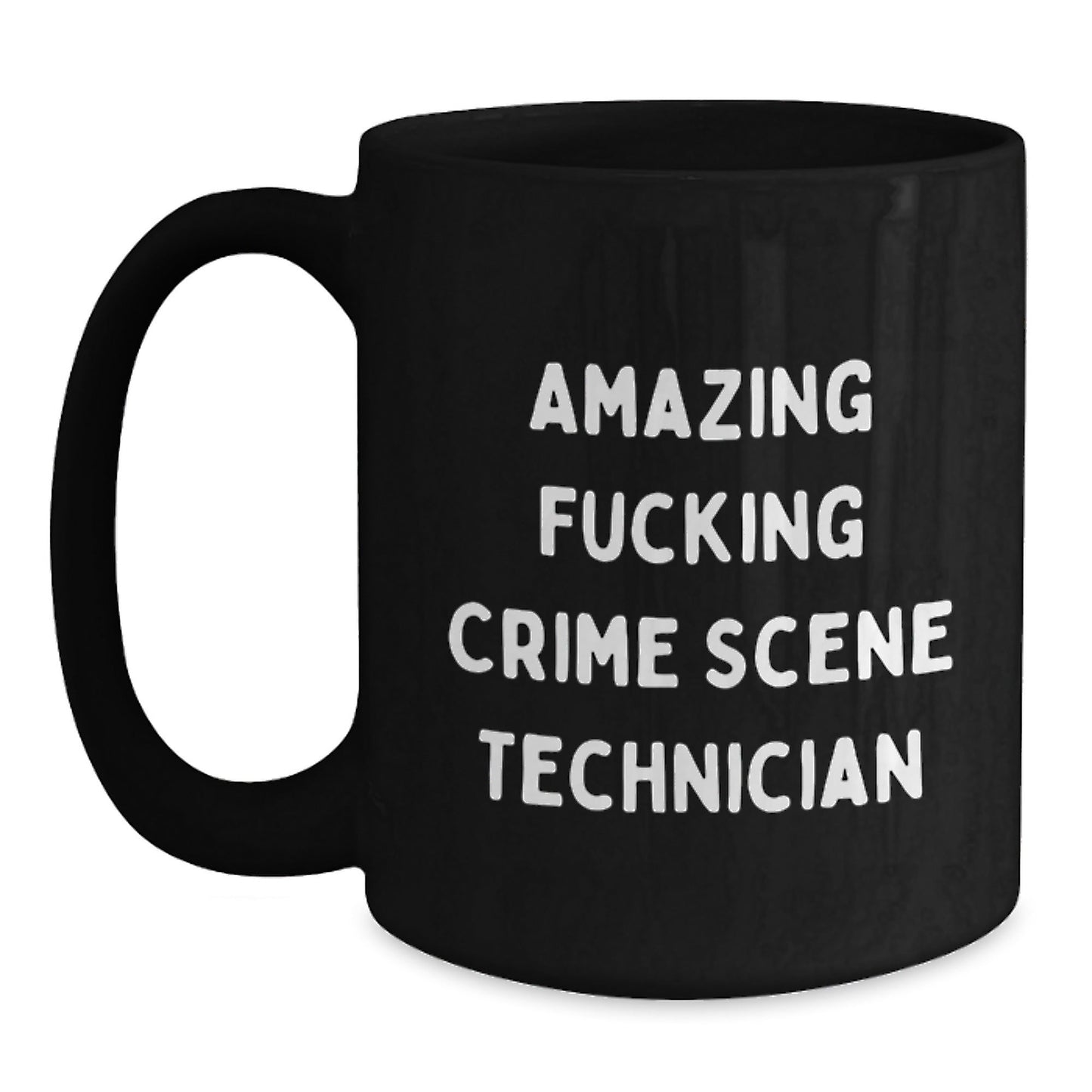 Funny Crime Scene Technician Gifts, Black Coffee Mugs, Amazing 'F - king' Quote, Birthday Unique Gifts from Friends, Perfect for Crime Scene Technician, Men, or Women - The Buy Boom