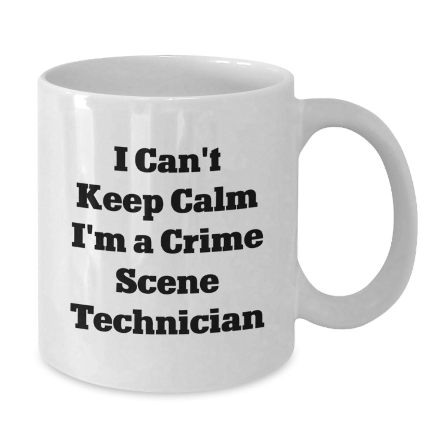 Funny Crime Scene Technician Gifts - 'I Can't Keep Calm I'm A Crime Scene Technician' White Coffee Mug for Birthday - The Buy Boom