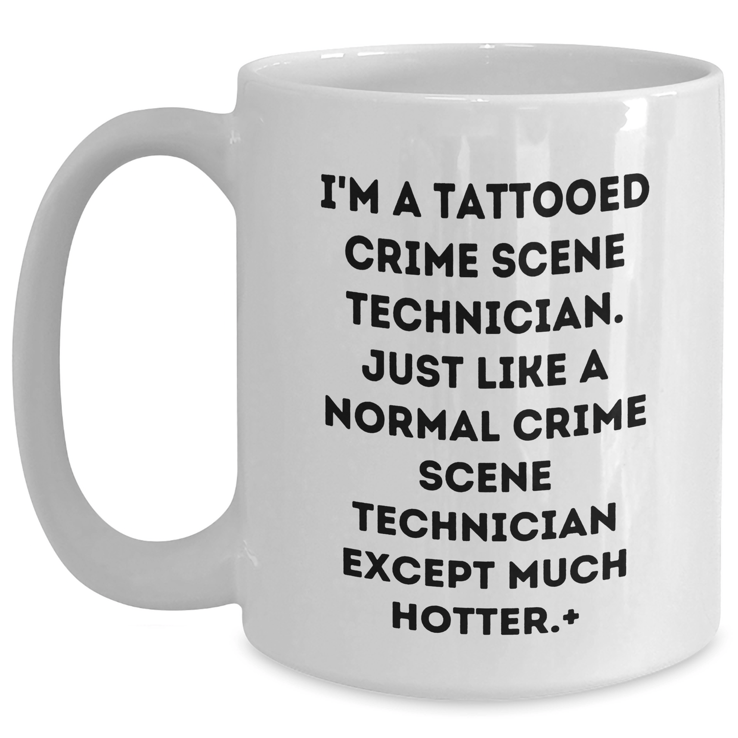 Funny Crime Scene Technician Gifts, White Coffee Mug for Crime Scene Technician, Gifts from Friends and Family for Graduation, 'I'm a Tattooed Crime Scene Technician' Quote - The Buy Boom