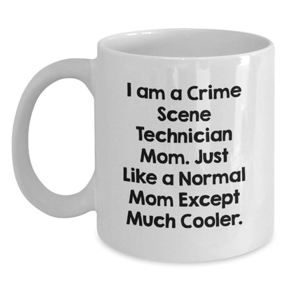 Funny Crime Scene Technician Mom White Coffee Mug Gifts for Women, Unique Christmas Unique Gifts from Mom, 'I Am A Crime Scene Technician Mom' - The Buy Boom