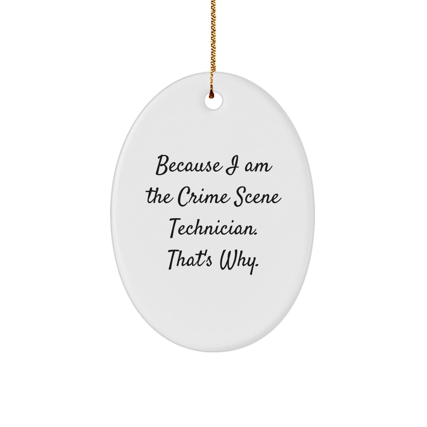 Funny Crime Scene Technician Oval Ornament Gifts for Men or Women from Friends and Family This Christmas Season - The Buy Boom
