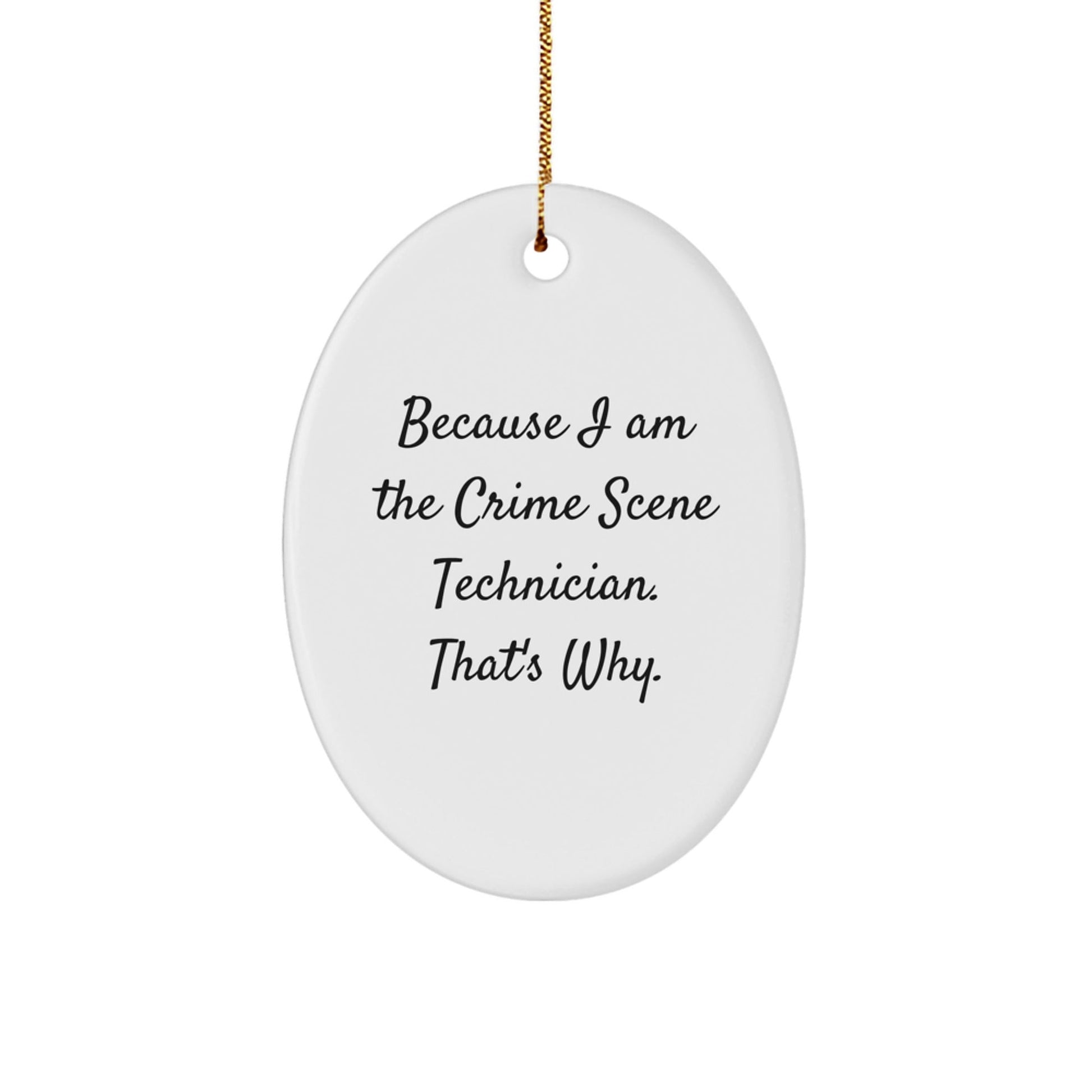 Funny Crime Scene Technician Oval Ornament Gifts for Men or Women from Friends and Family This Christmas Season - The Buy Boom