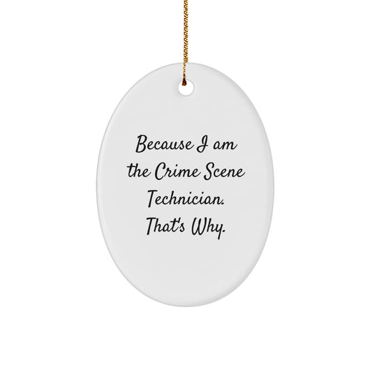 Funny Crime Scene Technician Oval Ornament Gifts for Men or Women from Friends and Family This Christmas Season - The Buy Boom
