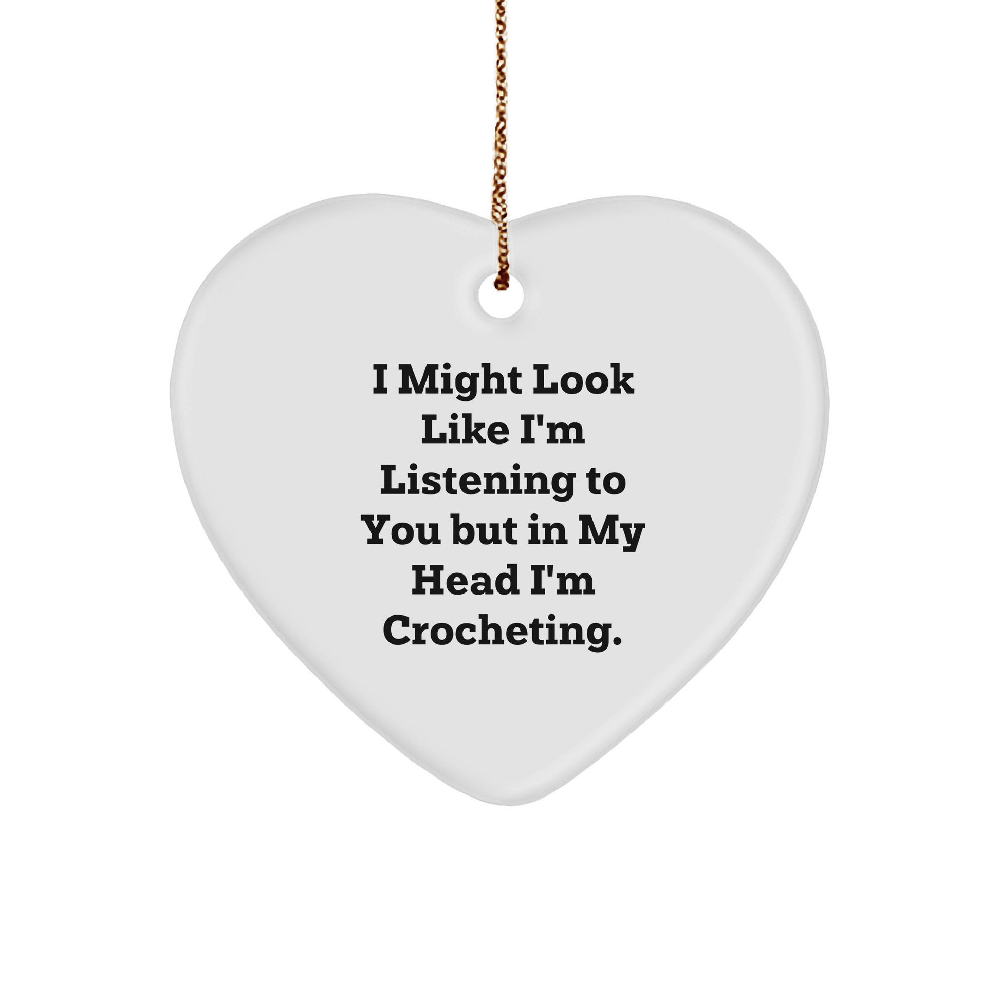 Funny Crocheting Gifts from Women to Women, I Might Look Like I'm Listening, Heart Ornament for Crocheting Enthusiasts, Christmas Unique Presents - The Buy Boom