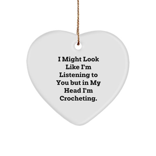 Funny Crocheting Gifts from Women to Women, I Might Look Like I'm Listening, Heart Ornament for Crocheting Enthusiasts, Christmas Unique Presents - The Buy Boom