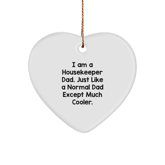 Funny Dad Gifts for Housekeeper, Housekeeper Heart Ornament with Humorous Quote, Gifts from Men to Housekeeper - The Buy Boom