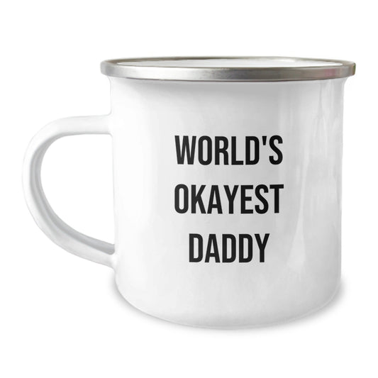 Funny Daddy Camping Mug, World's Okayest Daddy, Gifts from Family, Birthday Unique Gifts for Daddy, Perfect Morning Cup - The Buy Boom