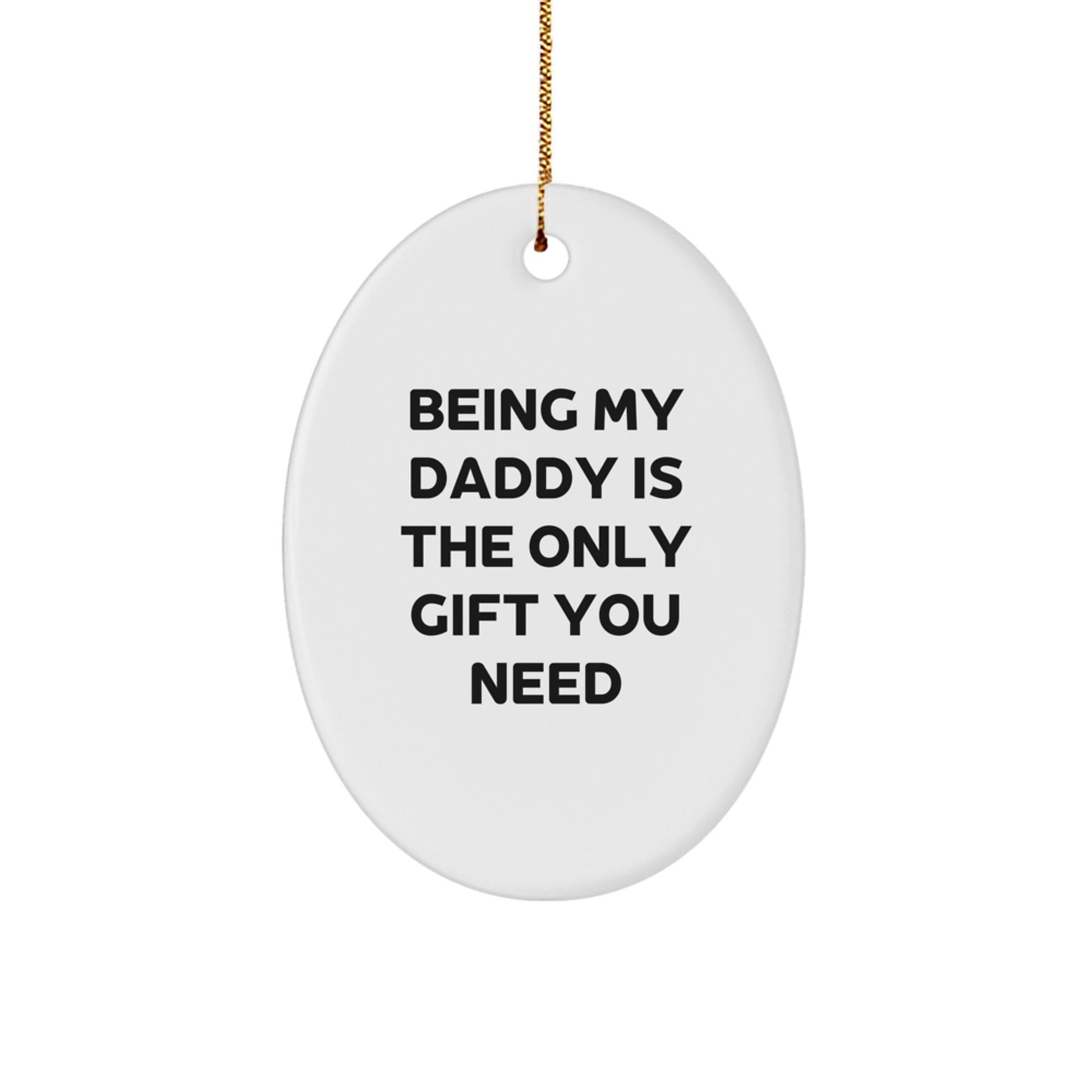 Funny Daddy Gifts - Oval Ornament Being 'My Daddy' Unique Christmas Decorations Gifts from Family, Gifts for Daddy, Oval Shaped MDF Decor - The Buy Boom