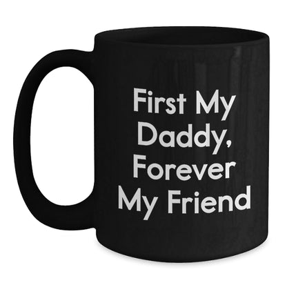 Funny Daddy Quotes Black Coffee Mugs, Gifts from Men, Women, Friends, Family for Daddy, Unique Christmas Unique Gifts - The Buy Boom