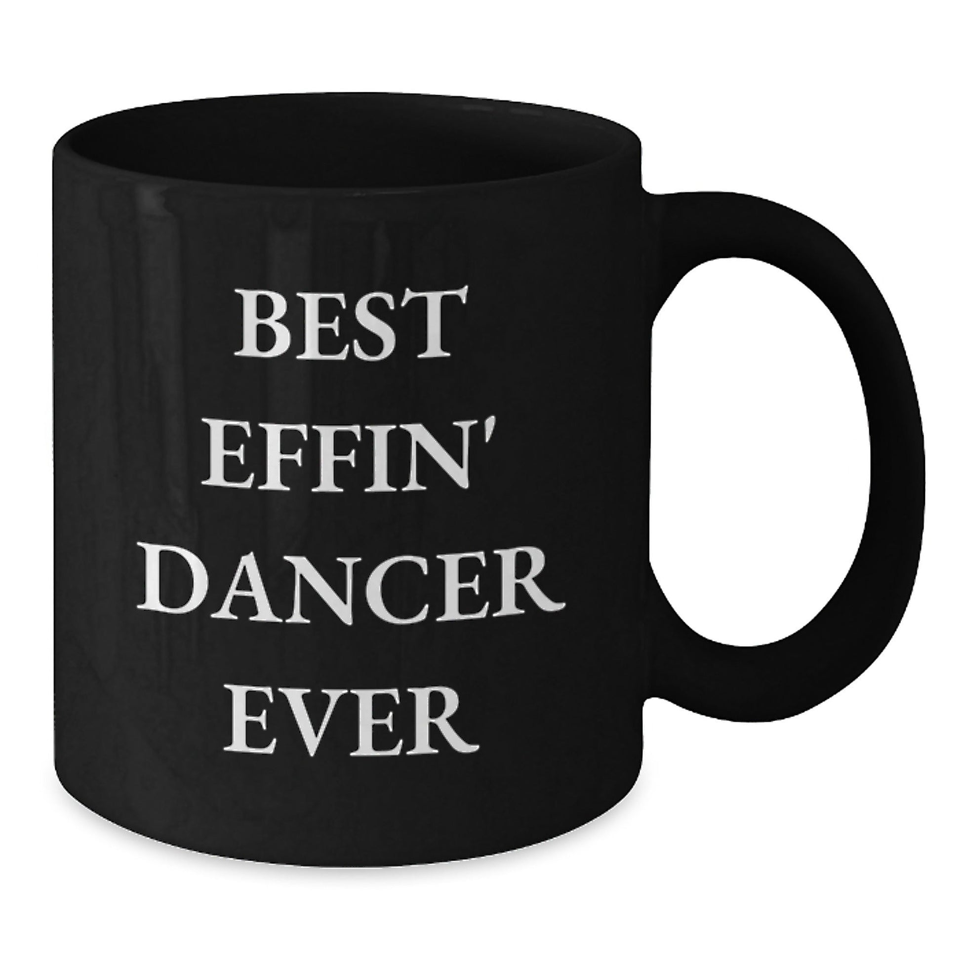 Funny Dancer Gifts for Best Effin' Dancer Ever Enthusiasts, Black Coffee Mug for Men, Women, or Friends, Graduation Unique Gifts from Family - The Buy Boom