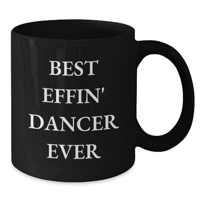 Funny Dancer Gifts for Best Effin' Dancer Ever Enthusiasts, Black Coffee Mug for Men, Women, or Friends, Graduation Unique Gifts from Family - The Buy Boom