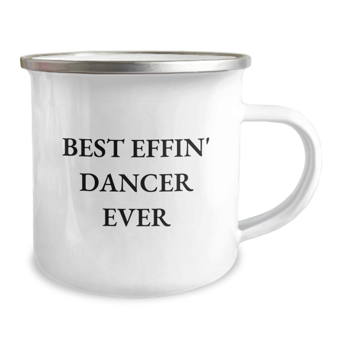 Funny Dancer Gifts for Men and Women - Best Effin' Dancer Ever Quote on Camping Mug, Graduation Unique Gifts from Friends and Family - The Buy Boom