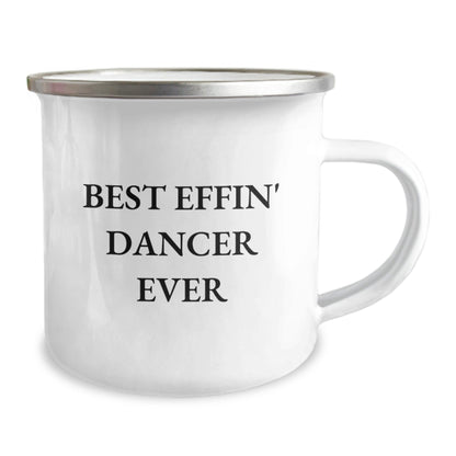 Funny Dancer Gifts for Men and Women - Best Effin' Dancer Ever Quote on Camping Mug, Graduation Unique Gifts from Friends and Family - The Buy Boom