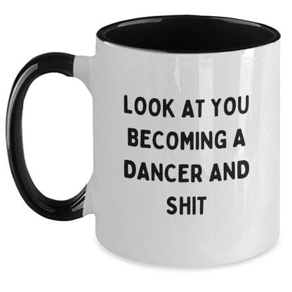 Funny Dancer Gifts from Friends for Men and Women, Two Tone Coffee Mug, 'Look At You Becoming A Dancer And Shit' Christmas Unique Gifts - The Buy Boom