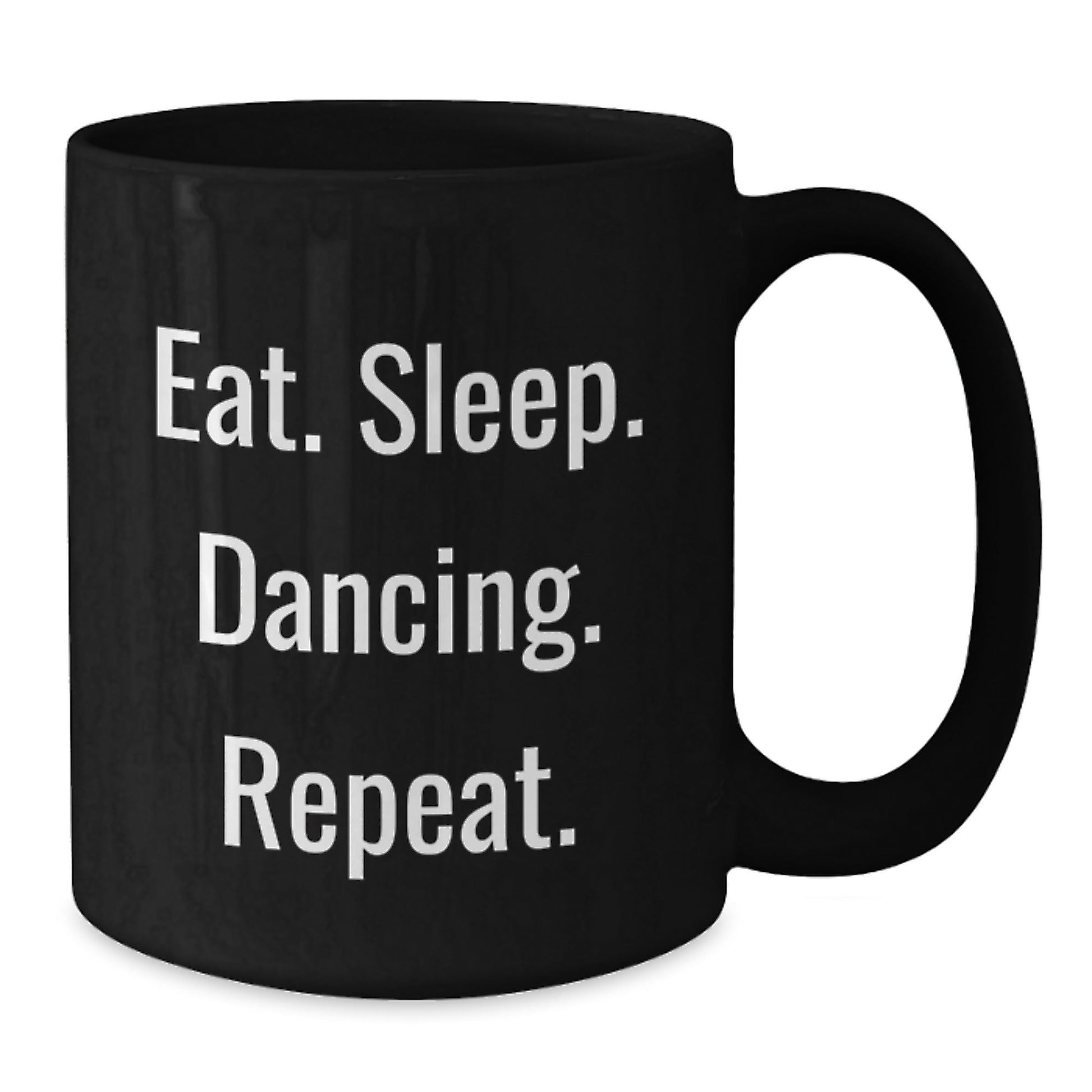 Funny Dancing Gifts from Friends to Family - Eat. Sleep. Dancing. Repeat. Black Coffee Mug for Graduation - The Buy Boom