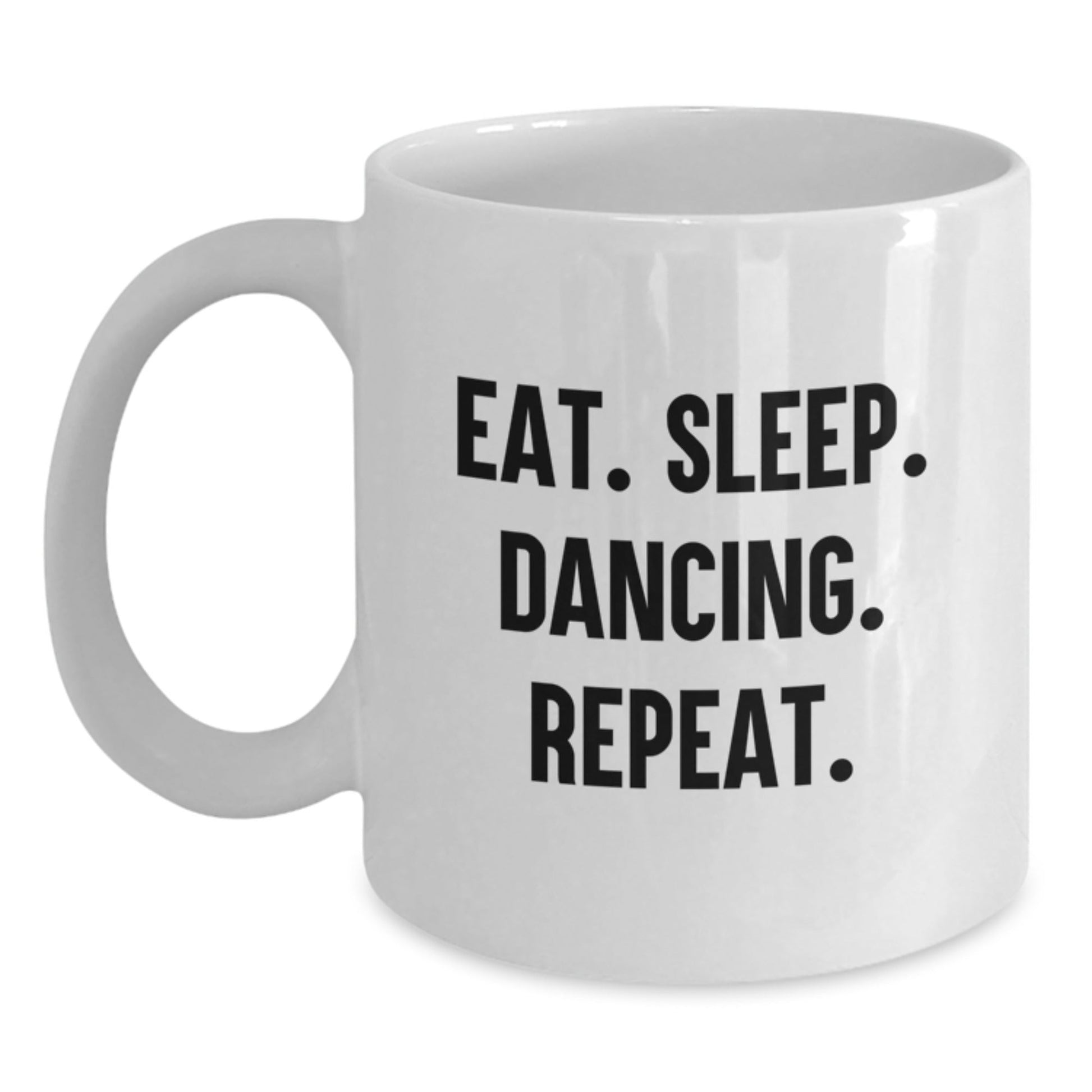 Funny Dancing Gifts from Friends, Unique White Coffee Mug for Men, Eat. Sleep. Dancing. Repeat. Graduation - The Buy Boom