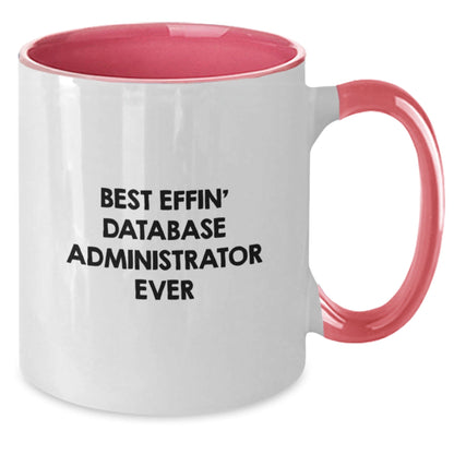 Funny Database Administrator Gifts for Men, Gifts from Family to Friends, Best Effin' Database Administrator Ever Two Tone Coffee Mug, Christmas Unique Mugs - The Buy Boom