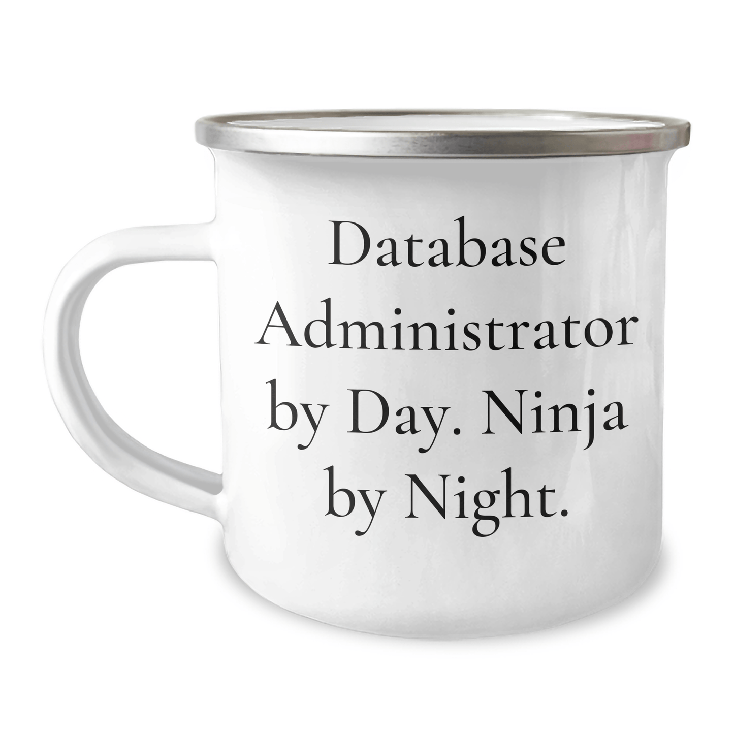 Funny Database Administrator Gifts from Friends for Men - 'Database Administrator By Day. Ninja By Night.' Stainless Steel Camping Mug for Father's Day - The Buy Boom
