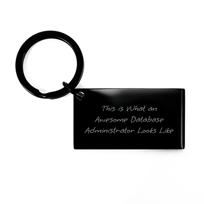 Funny Database Administrator Gifts from Friends for Men - This Is What An Awesome Database Administrator Looks Like Keychain, Black Stainless Steel with Engraved Message for Father's Day - The Buy Boom