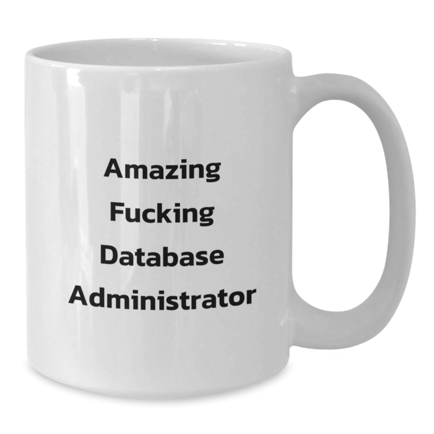 Funny Database Administrator Gifts from Friends - White Coffee Mug for Birthday - The Buy Boom