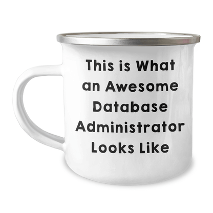 Funny Database Administrator Gifts from Men to Friends and Family - Camping Mug with Quote 'This Is What An Awesome Database Administrator Looks Like' for Father's Day Unique Gifts - The Buy Boom