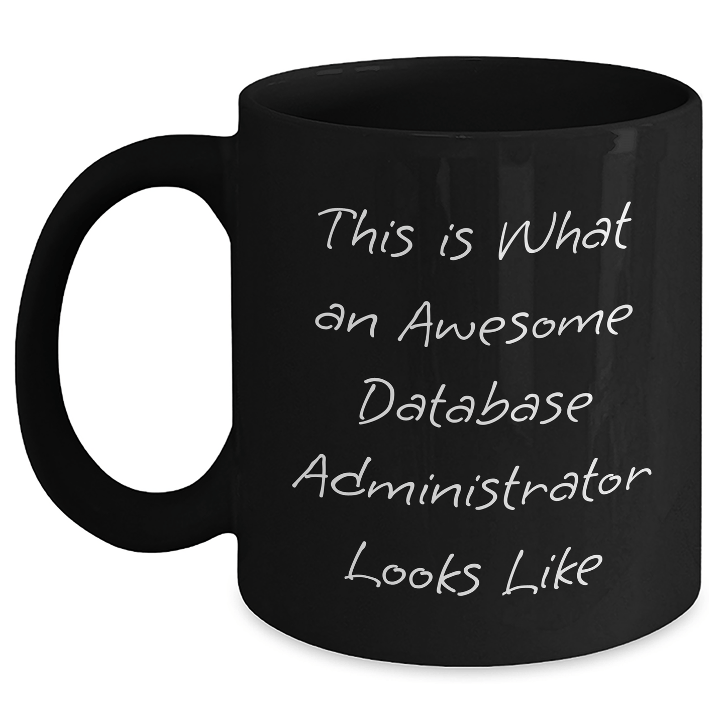 Funny Database Administrator Gifts from Men to Sons on Father's Day - 'This Is What An Awesome Database Administrator Looks Like' Black Coffee Mug - The Buy Boom