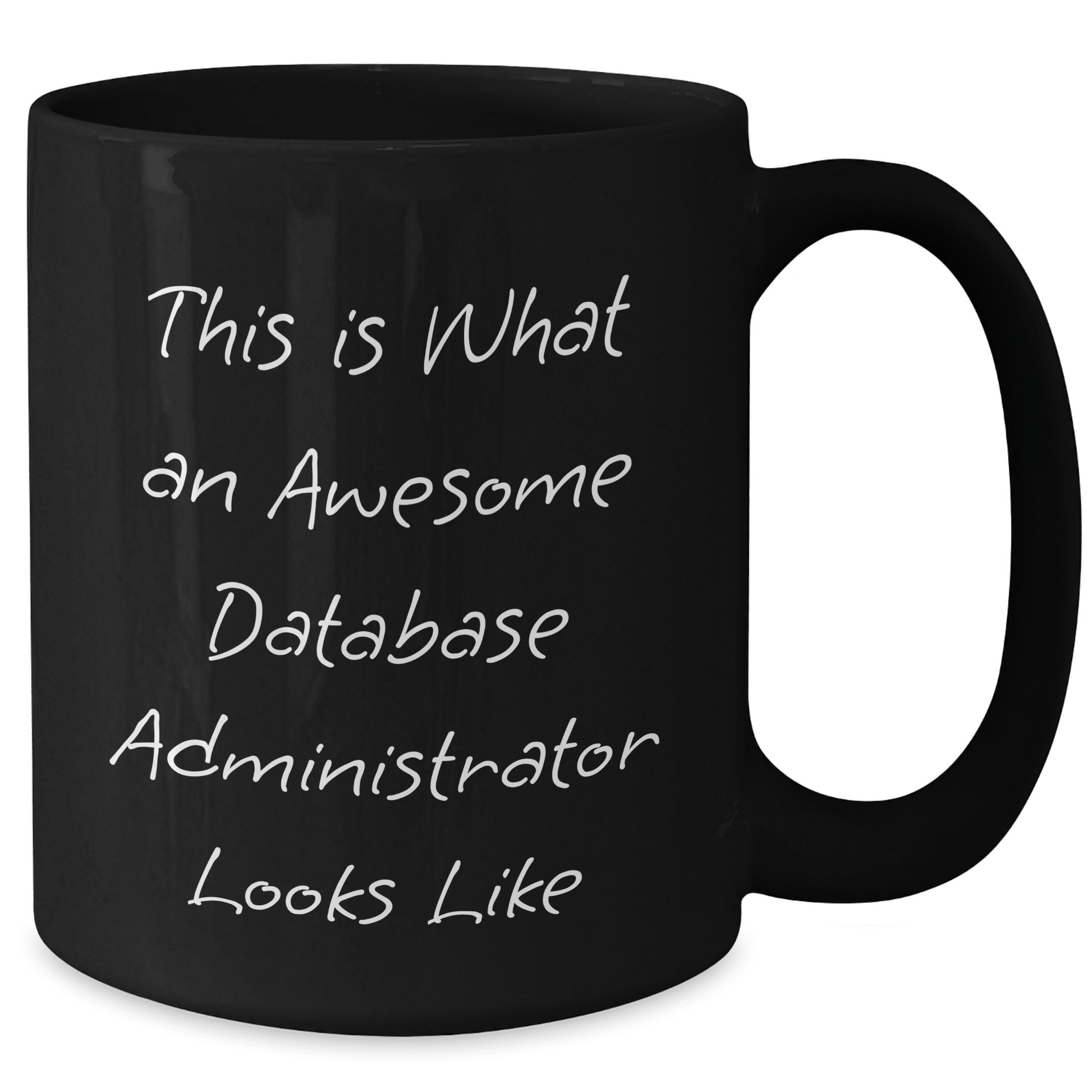 Funny Database Administrator Gifts from Men to Sons on Father's Day - 'This Is What An Awesome Database Administrator Looks Like' Black Coffee Mug - The Buy Boom
