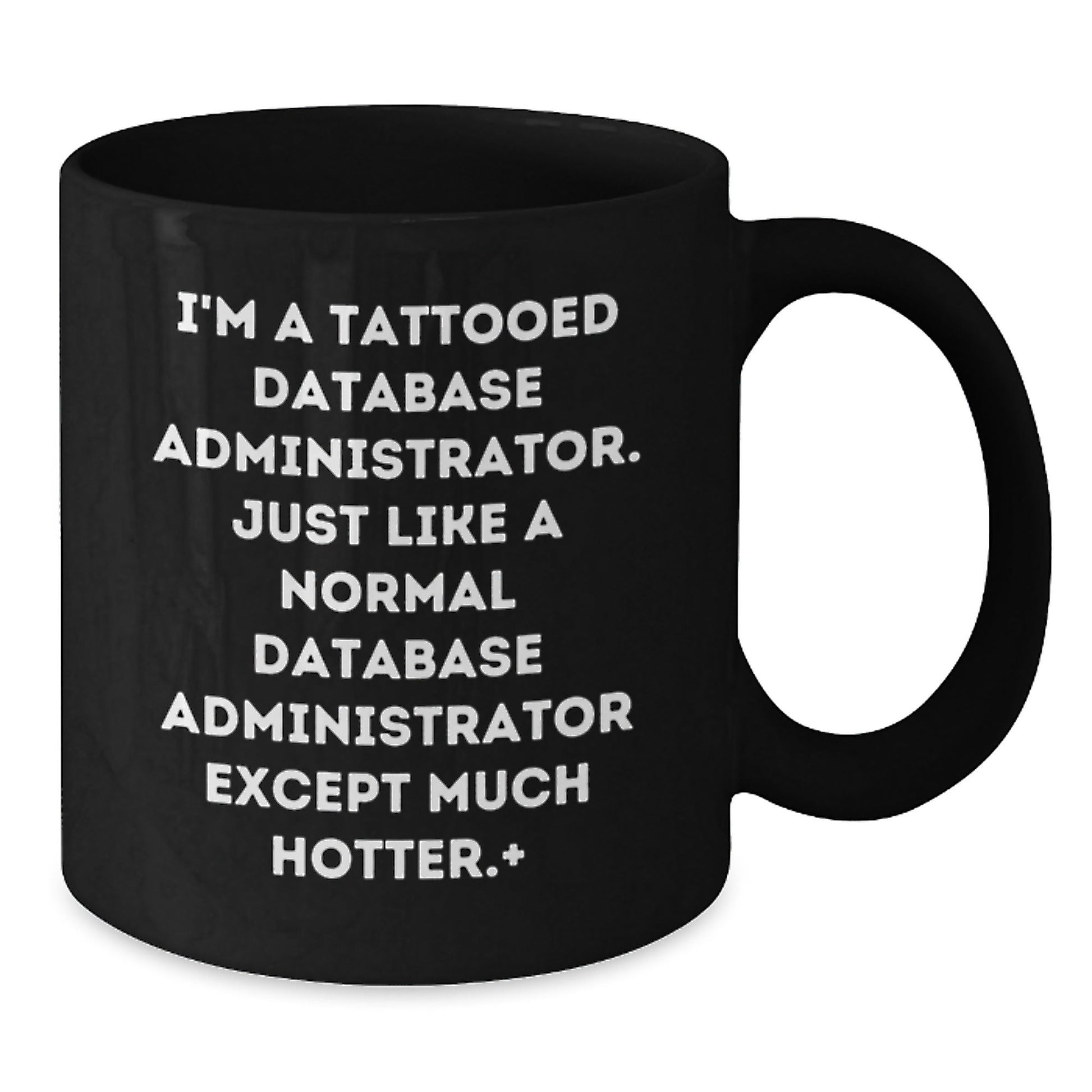 Funny Database Administrator Gifts - Unique Black Coffee Mug for Hot Database Admin Christmas Unique Gifts from Friends, Coworkers, Family to Database Administrator - The Buy Boom