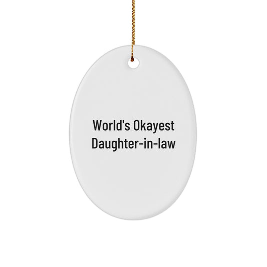 Funny Daughter - in - law Gifts for Christmas - World's Okayest Daughter - in - law Oval Ornament, Gifts from Family, for Daughter - in - law - The Buy Boom