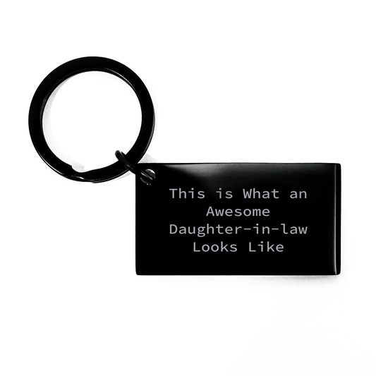 Funny Daughter - in - law Gifts from Men, Keychain Quote This Is What An Awesome Looks Like, Father's Day Unique - The Buy Boom