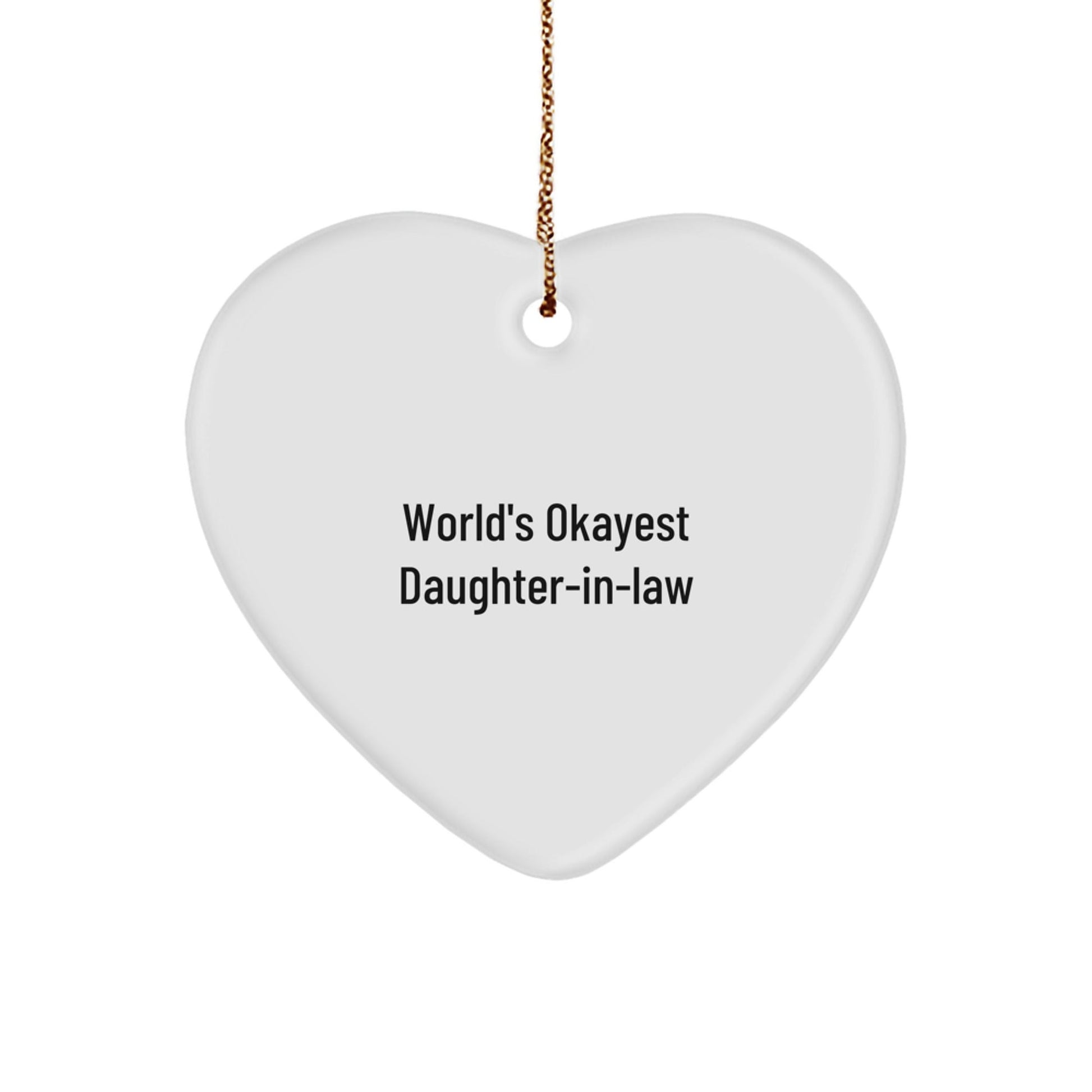 Funny Daughter - in - law Gifts from Men to World's Okayest Daughter - in - law Heart Ornament, Unique Christmas Unique Gifts for Her - The Buy Boom