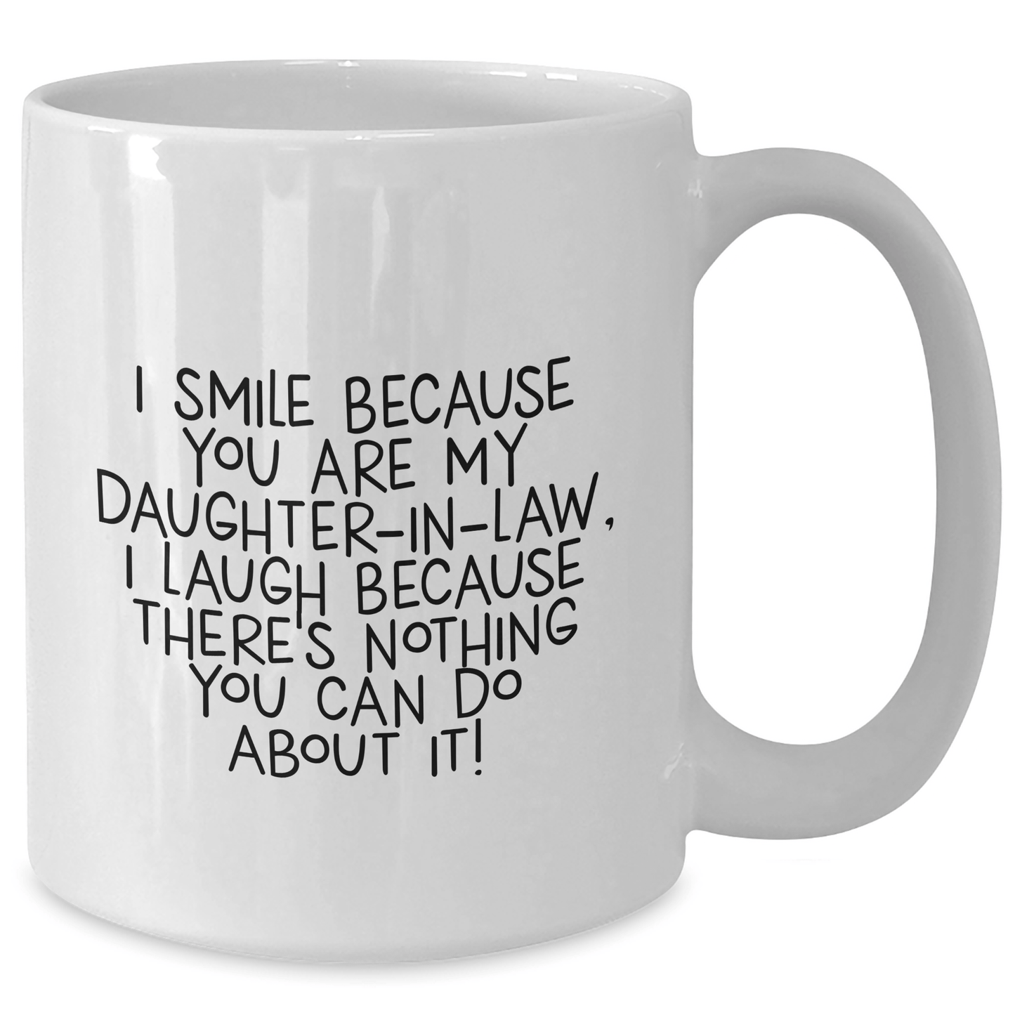 Funny Daughter - in - law Gifts, I Smile Because You Are My Daughter - in - law, White Coffee Mugs from Men to Women, Gifts for Daughter - in - law on Graduation, Daughter - in - law Humor - The Buy Boom