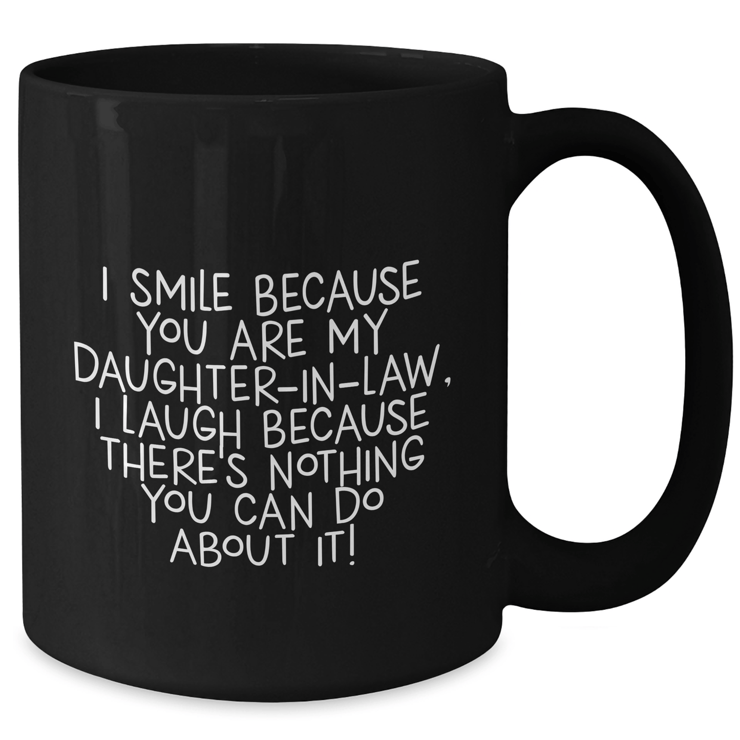 Funny Daughter - in - law Gifts, I Smile Because You Are My, Unique Black Coffee Mugs for Graduation, Gifts from Men to Daughter - in - law - The Buy Boom