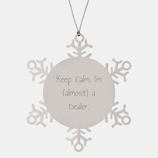 Funny Dealer Christmas Unique Gifts from Friends - Keep Calm I'm almost a Snowflake Ornament, Gifts for Dealer, Unique Christmas Unique Gifts for Men, Women, Family - The Buy Boom
