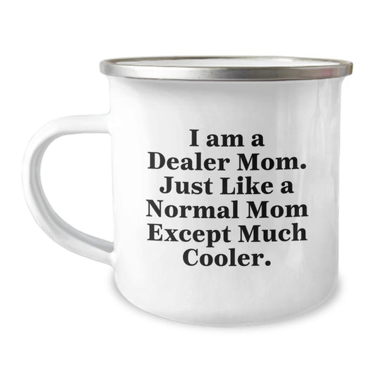 Funny Dealer Gifts for Christmas - Camping Mug for Dealer Mom - 'I Am A Dealer Mom' Quote - The Buy Boom