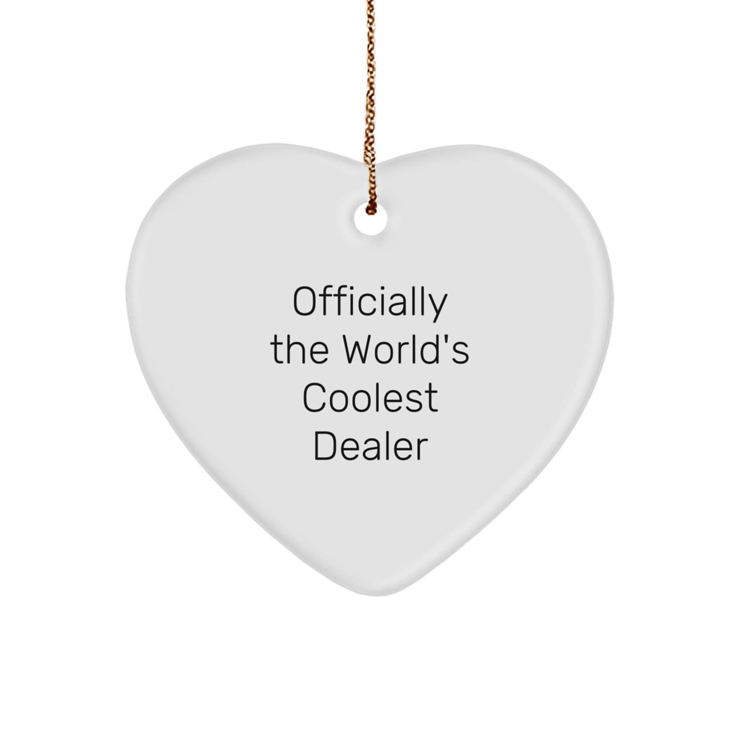 Funny Dealer Gifts from Friends, Officially The World's Coolest Dealer Heart Ornament, Christmas Unique Gifts for Dealer - The Buy Boom