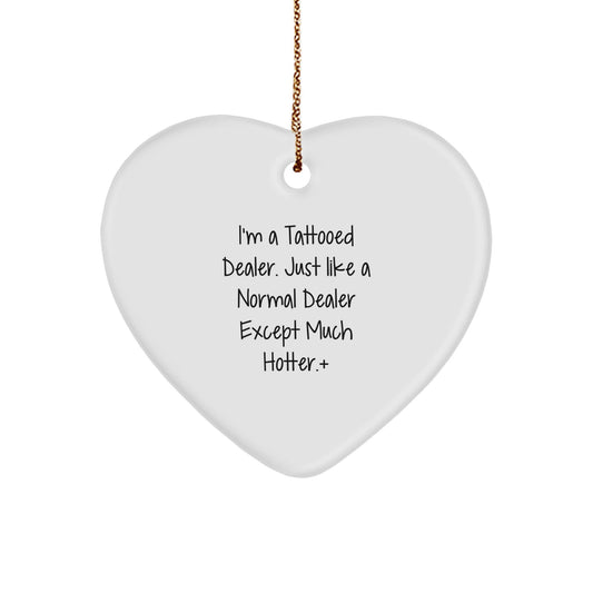 Funny Dealer Gifts from Men for Women, Heart Ornament for Dealers, I'm A Tattooed Dealer Gifts for Friends - The Buy Boom