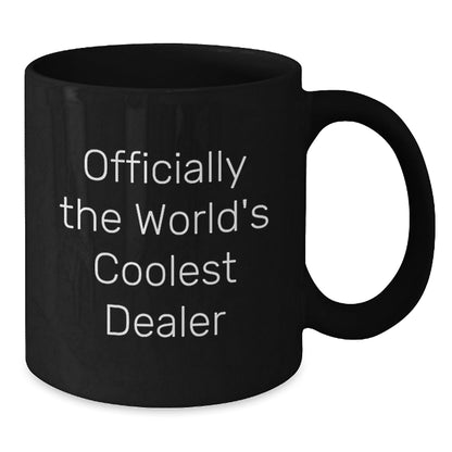 Funny Dealer Gifts, Officially The World's Coolest Dealer Quote, Black Coffee Mug for Dealer Friends, Perfect Christmas Unique Gifts from Friends - The Buy Boom