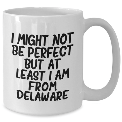 Funny Delaware Mug for Mom – I’m From Delaware Gift Idea - The Buy Boom