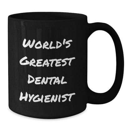 Funny Dental Hygienist Gifts for Her from Friends, World's Greatest Dental Hygienist Black Coffee Mug for Birthday - The Buy Boom