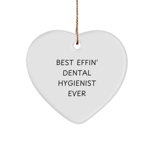 Funny Dental Hygienist Quotes Heart Ornament Gifts from Family to Best Effin' Dental Hygienist Ever, Christmas Unique Gifts for Her - The Buy Boom