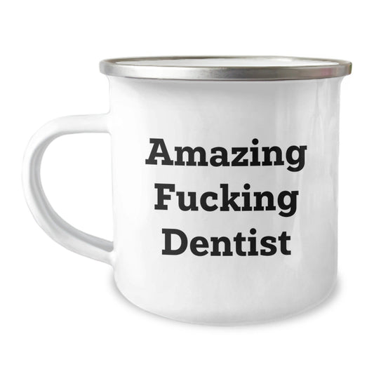 Funny Dentist Gifts, Camping Mug, Unique Christmas Unique Gifts for Dentist, 'Amazing F - king Dentist' Quote, Gifts from Friends to Family - The Buy Boom