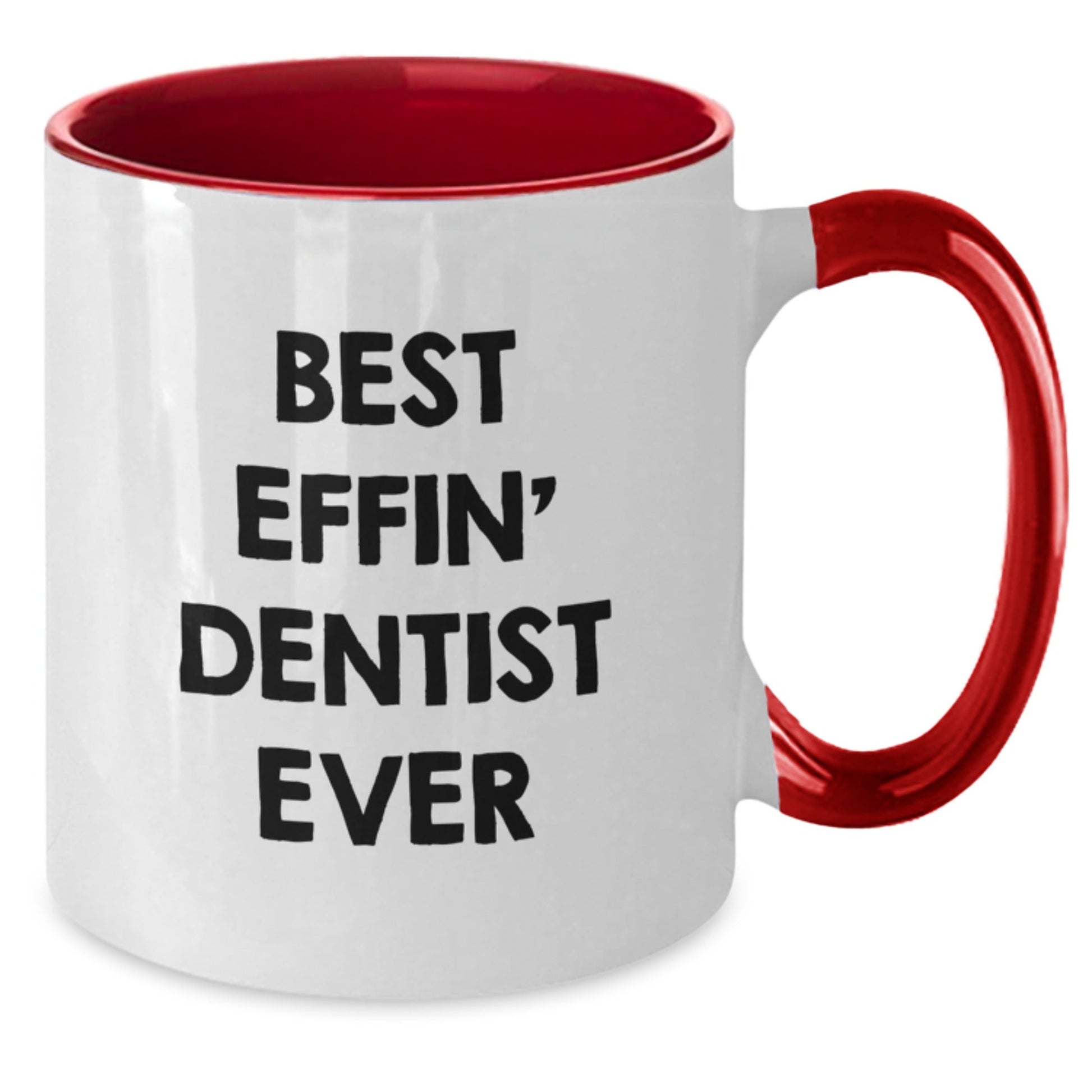 Funny Dentist Gifts for Men or Women, Best Effin' Dentist Ever Two Tone Coffee Mug, Unique Christmas Memorable Presents - The Buy Boom