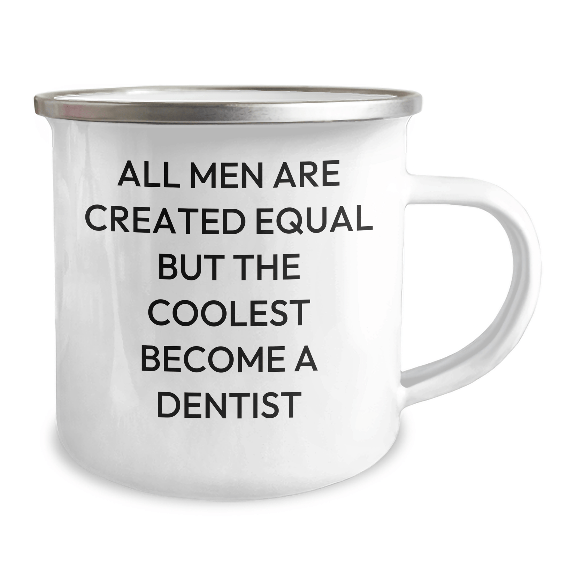 Funny Dentist Gifts from Friends - All Men Are Created Equal But The Coolest Become A Dentist Enamel Camping Mug for Father's Day - The Buy Boom