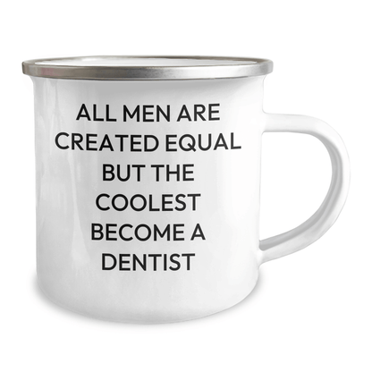 Funny Dentist Gifts from Friends - All Men Are Created Equal But The Coolest Become A Dentist Enamel Camping Mug for Father's Day - The Buy Boom